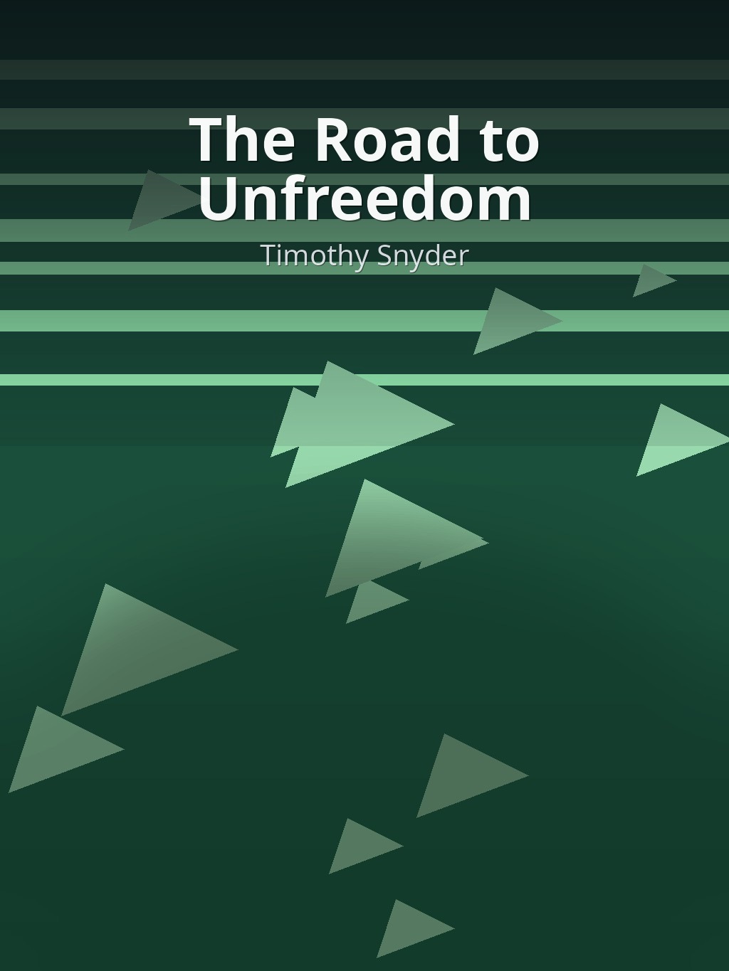 The Road to Unfreedom by Timothy Snyder book cover