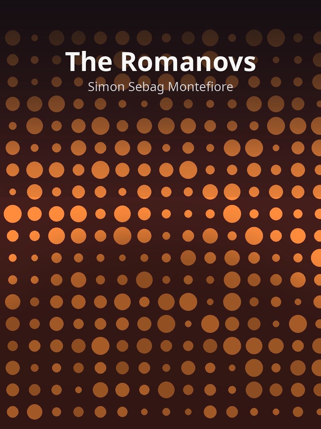 The Romanovs by Simon Sebag Montefiore book cover