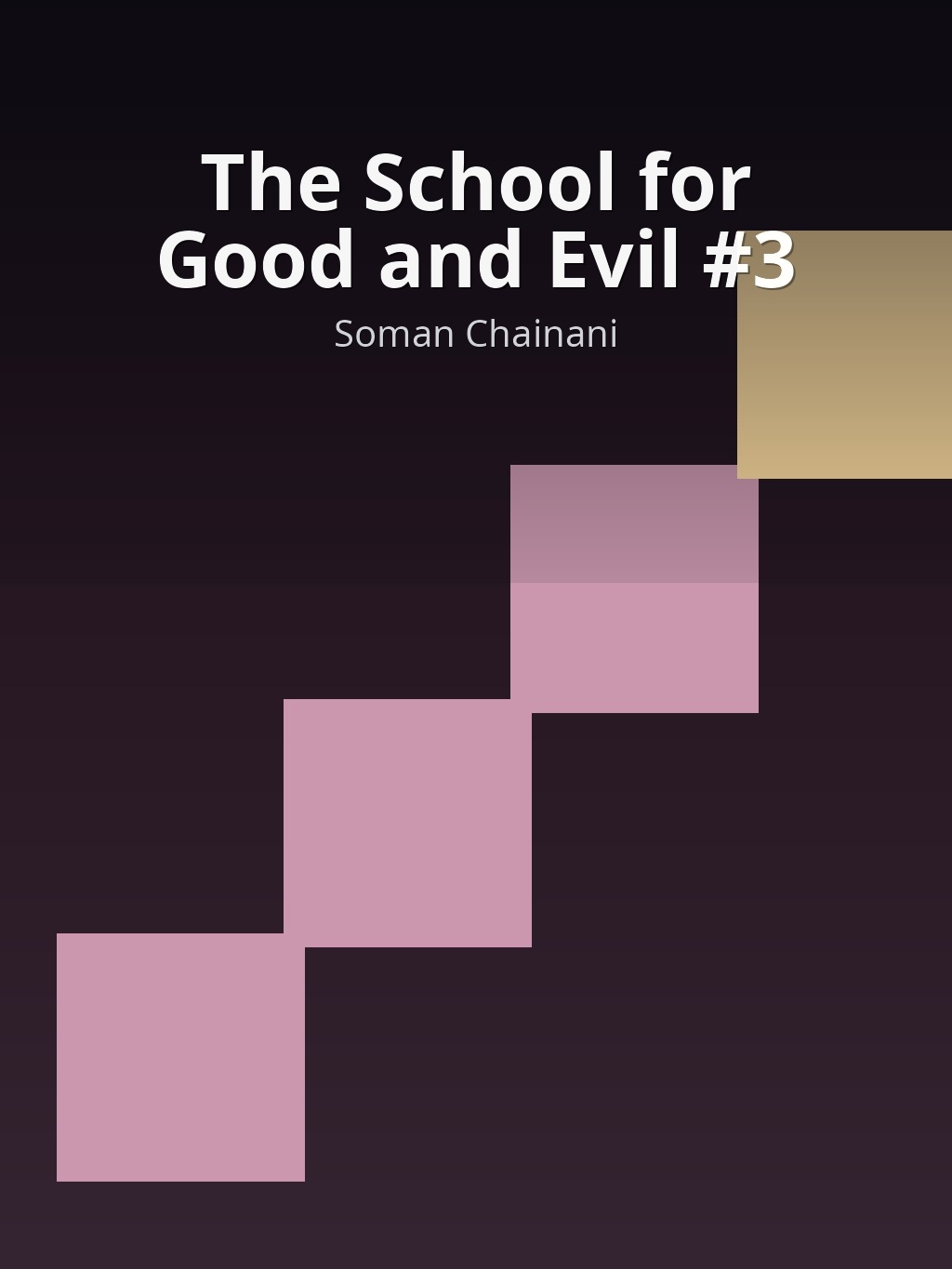 The School for Good and Evil #3 by Soman Chainani book cover