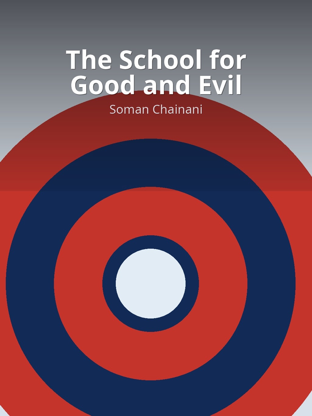 The School for Good and Evil by Soman Chainani book cover