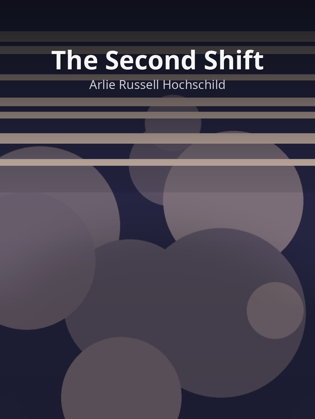 The Second Shift by Arlie Russell Hochschild book cover