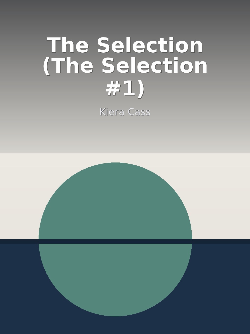 The Selection (The Selection #1) by Kiera Cass book cover
