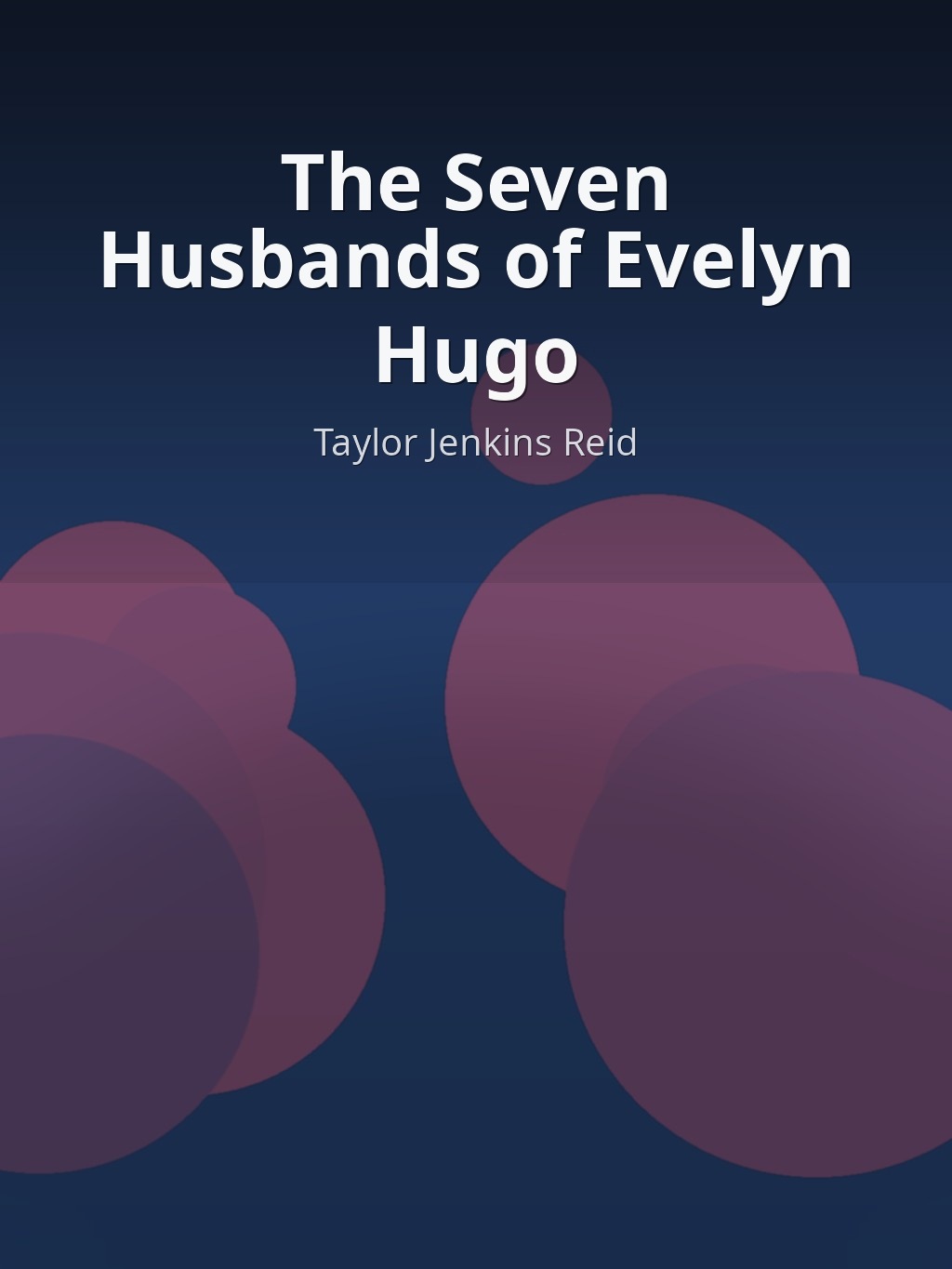 The Seven Husbands of Evelyn Hugo by Taylor Jenkins Reid book cover