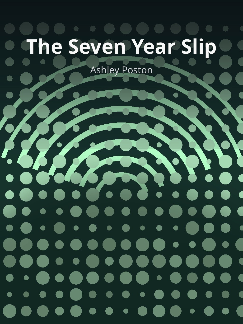 The Seven Year Slip by Ashley Poston book cover