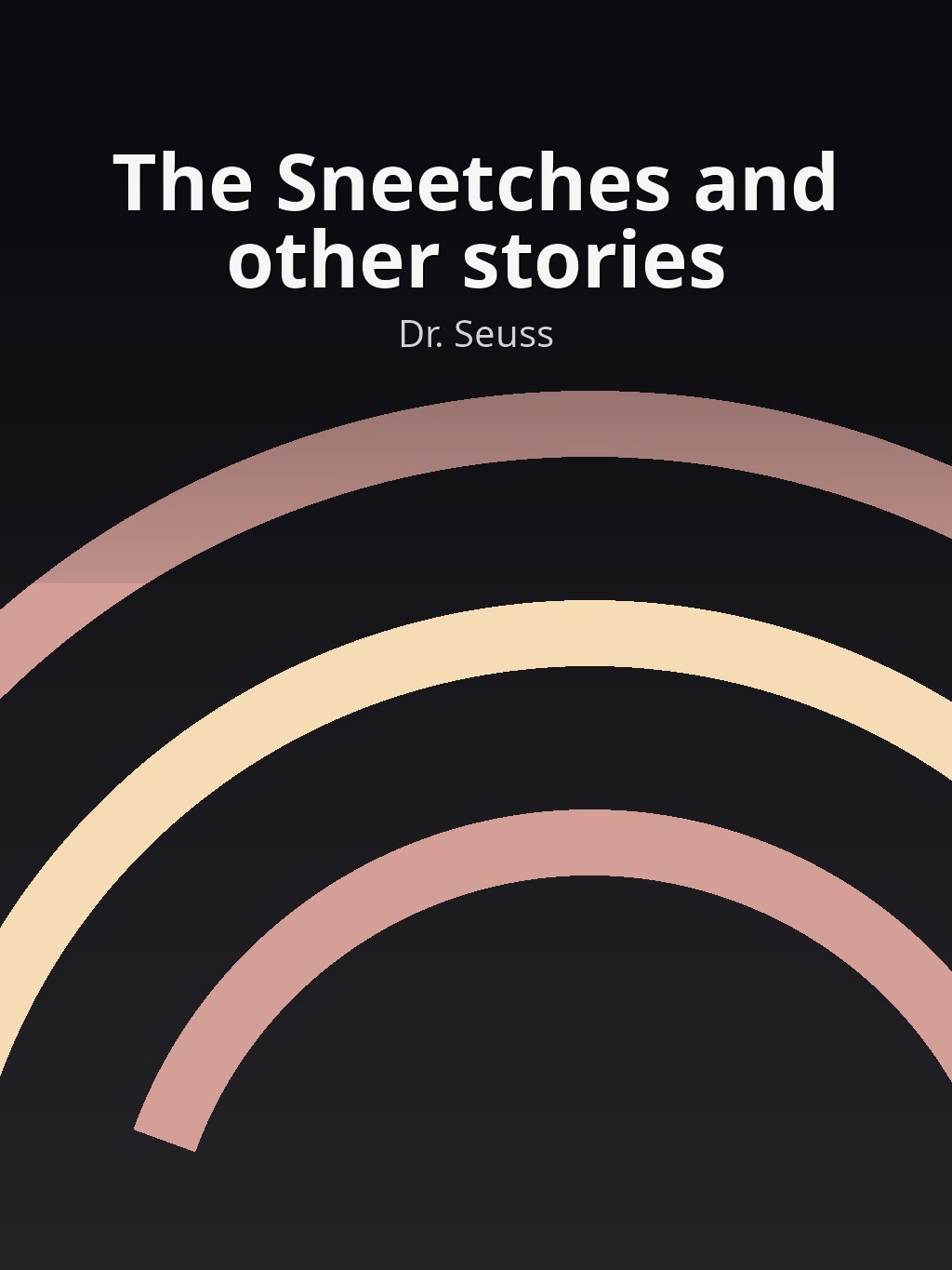 The Sneetches and other stories by Dr. Seuss book cover