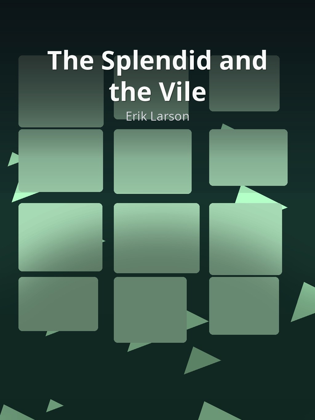 The Splendid and the Vile by Erik Larson book cover