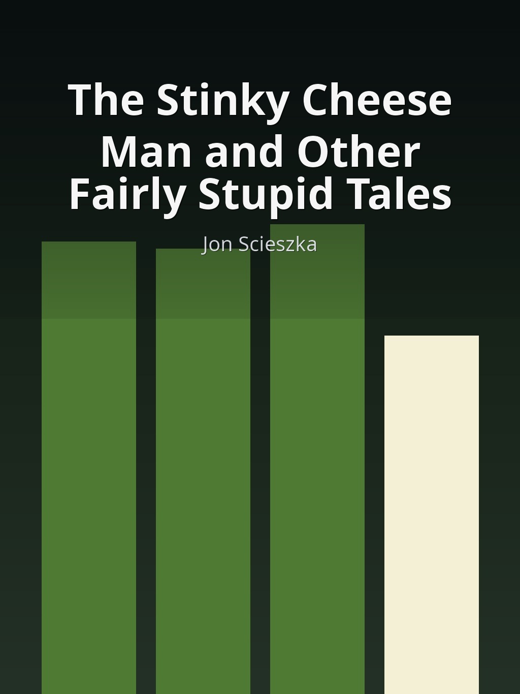 The Stinky Cheese Man and Other Fairly Stupid Tales by Jon Scieszka book cover
