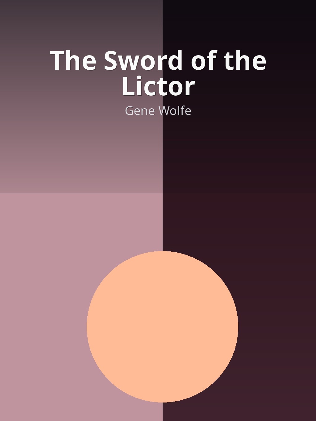 The Sword of the Lictor by Gene Wolfe book cover