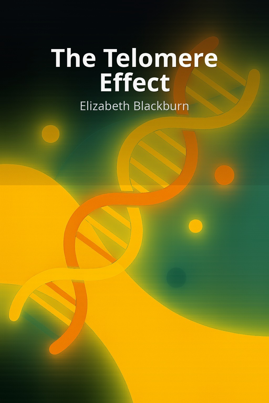 The Telomere Effect by Elizabeth Blackburn book cover