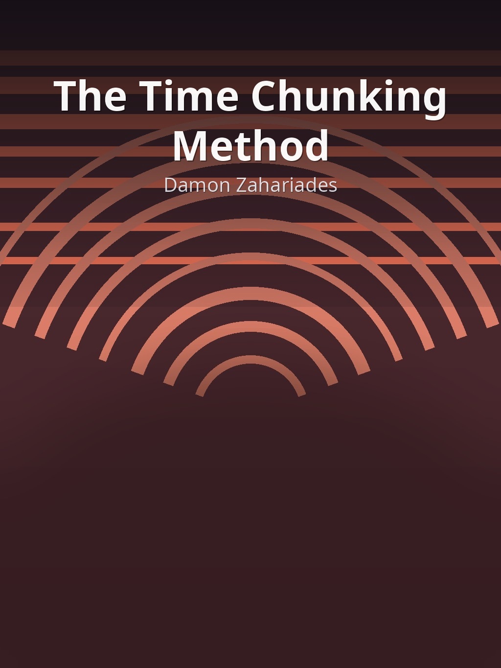 The Time Chunking Method by Damon Zahariades book cover