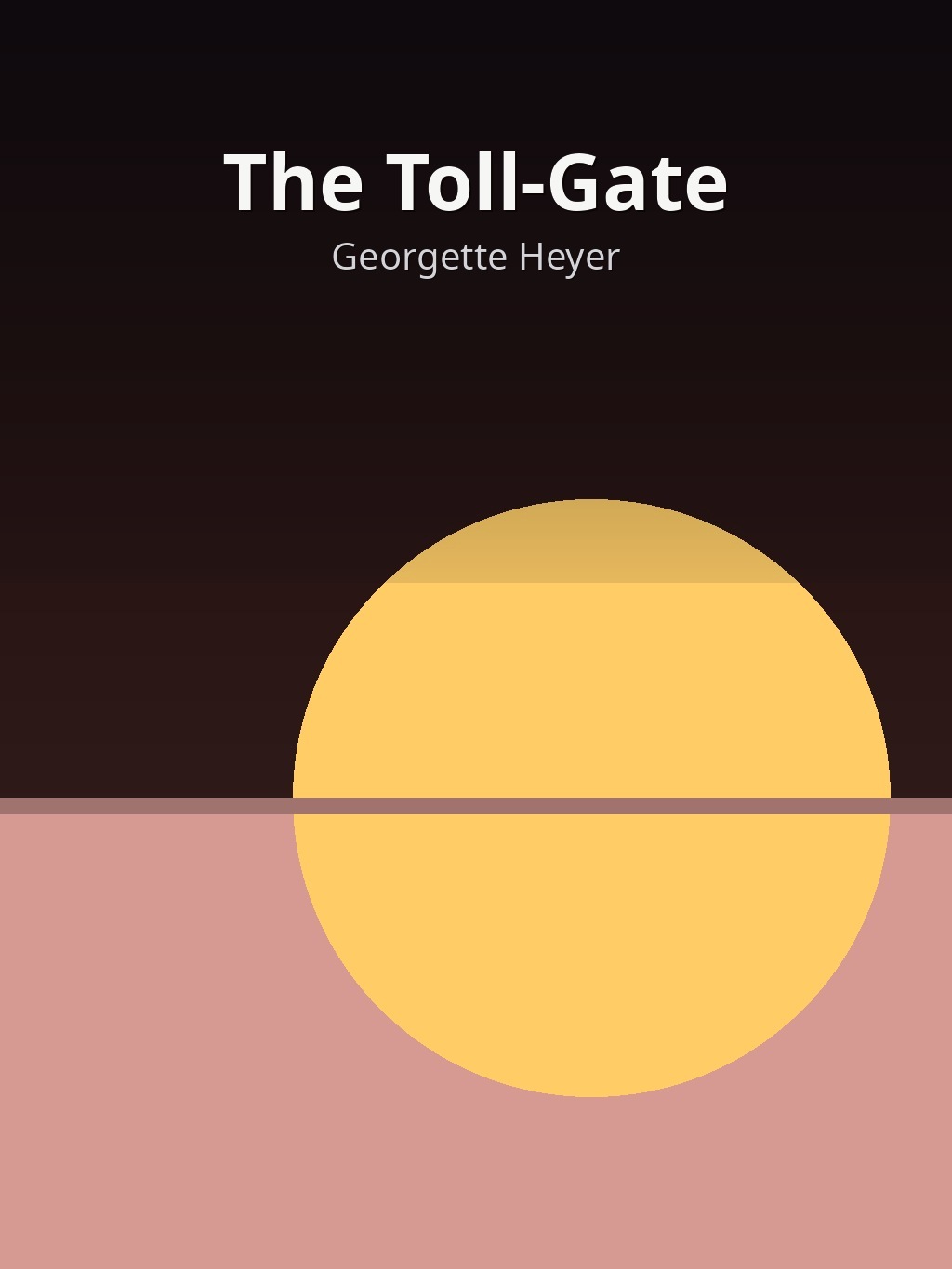 The Toll-Gate by Georgette Heyer book cover
