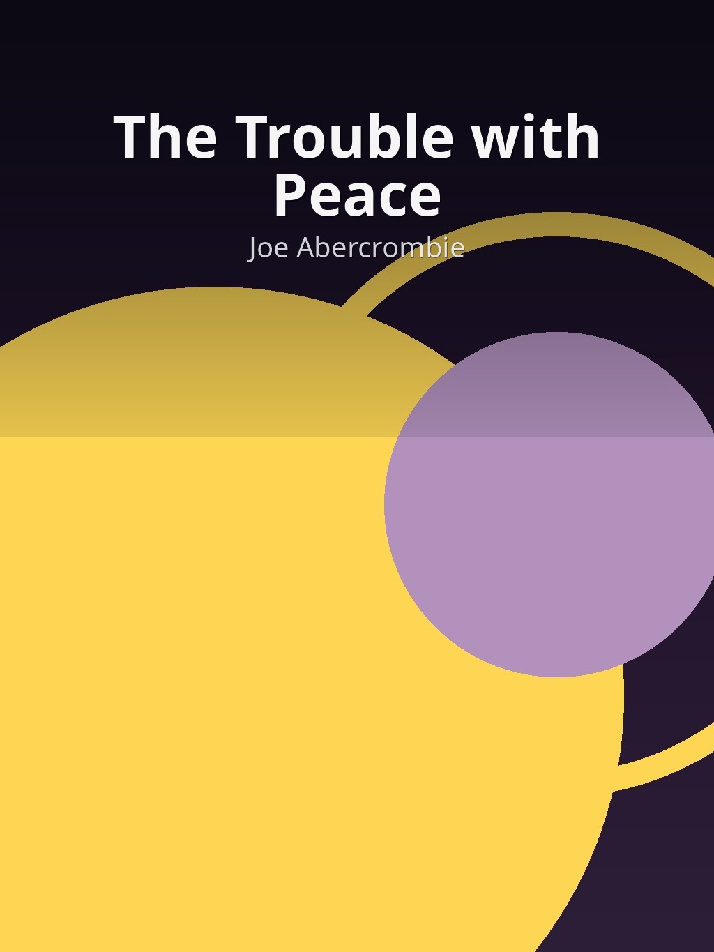 The Trouble with Peace by Joe Abercrombie book cover