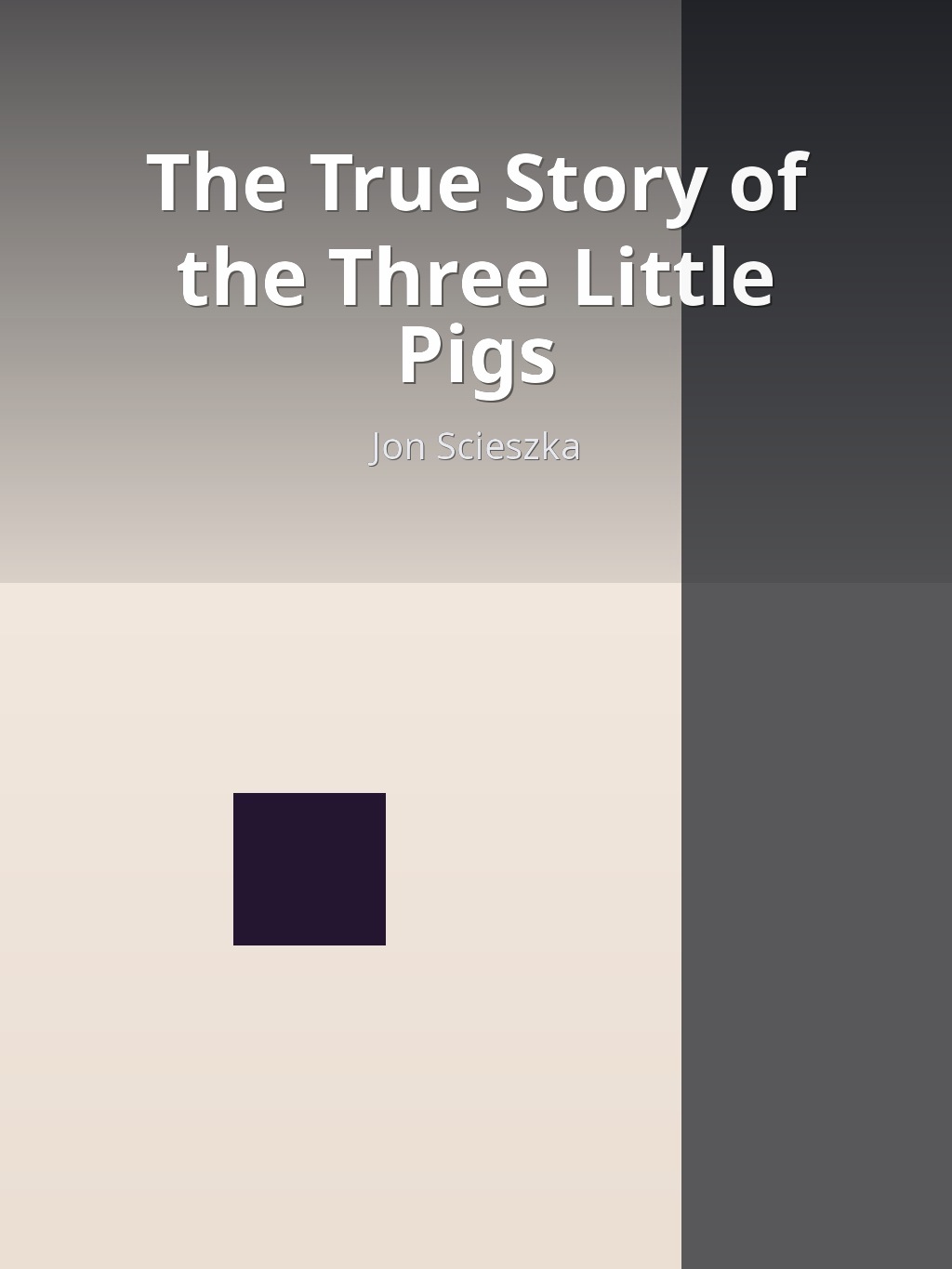 The True Story of the Three Little Pigs by Jon Scieszka book cover