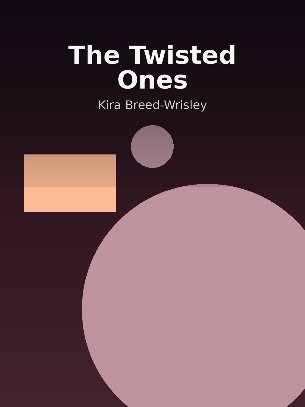 The Twisted Ones by Kira Breed-Wrisley book cover