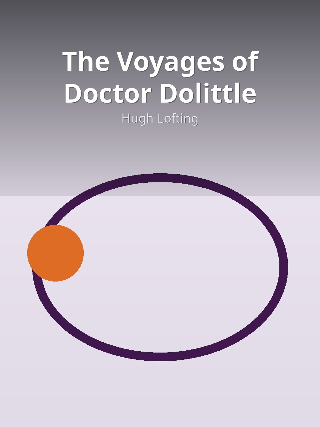 The Voyages of Doctor Dolittle by Hugh Lofting book cover