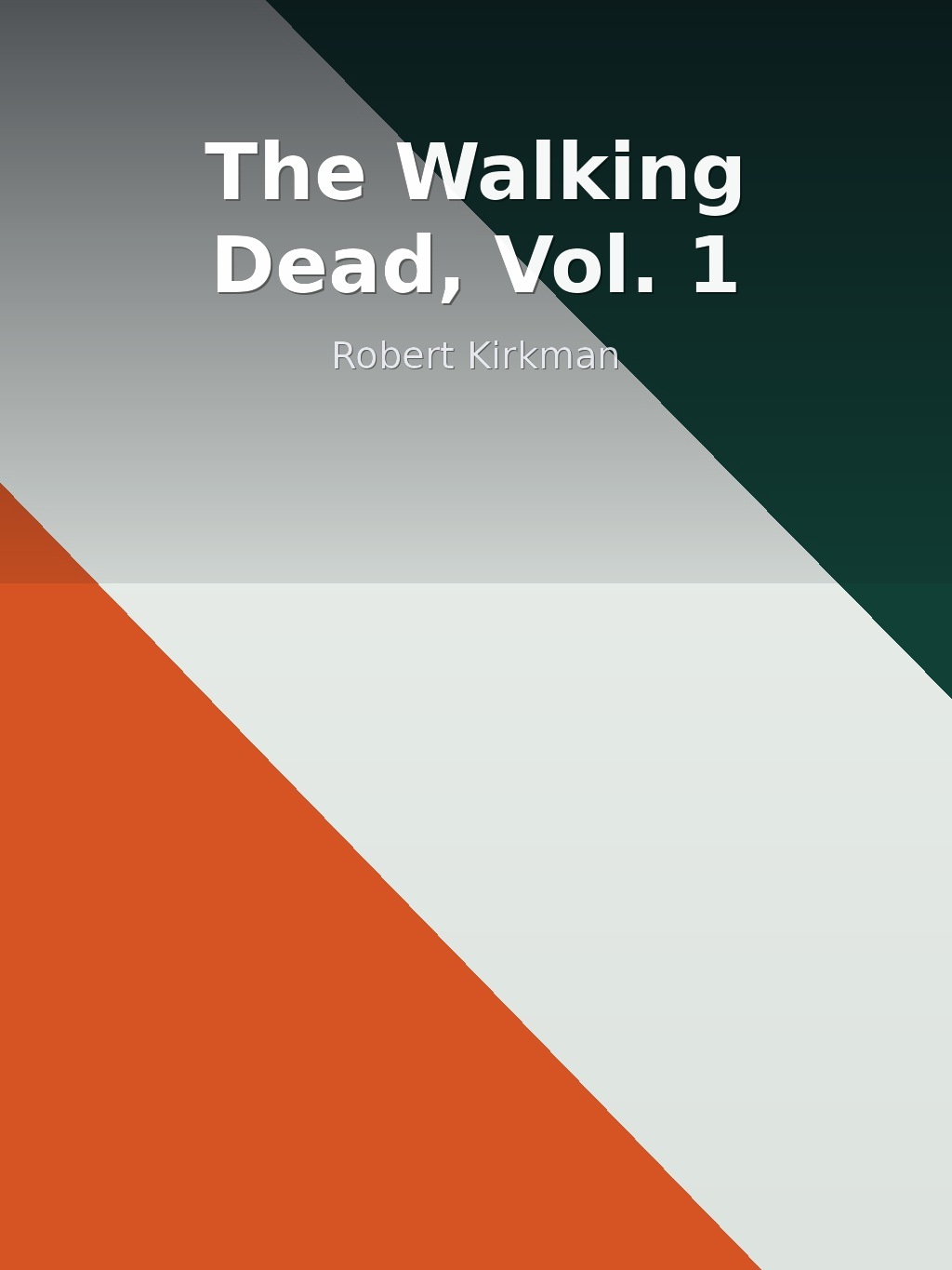 The Walking Dead, Vol. 1 by Robert Kirkman book cover