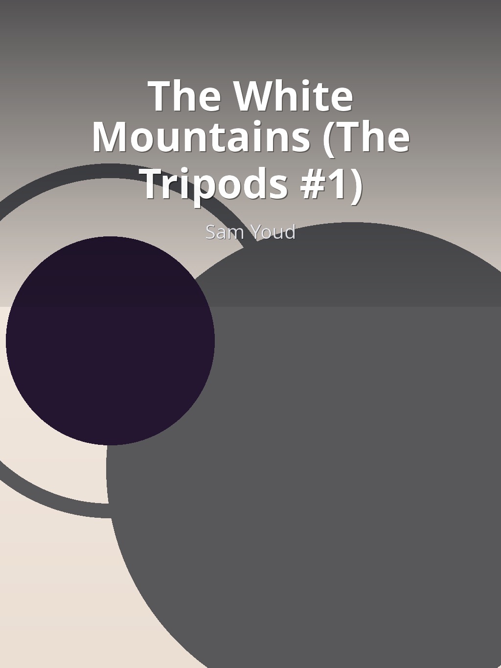 The White Mountains (The Tripods #1) by Sam Youd book cover