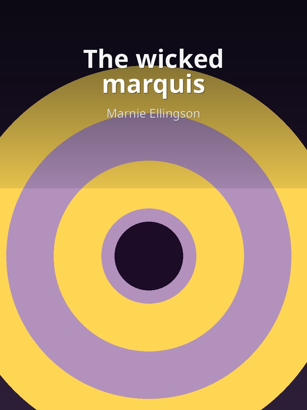The wicked marquis by Marnie Ellingson book cover