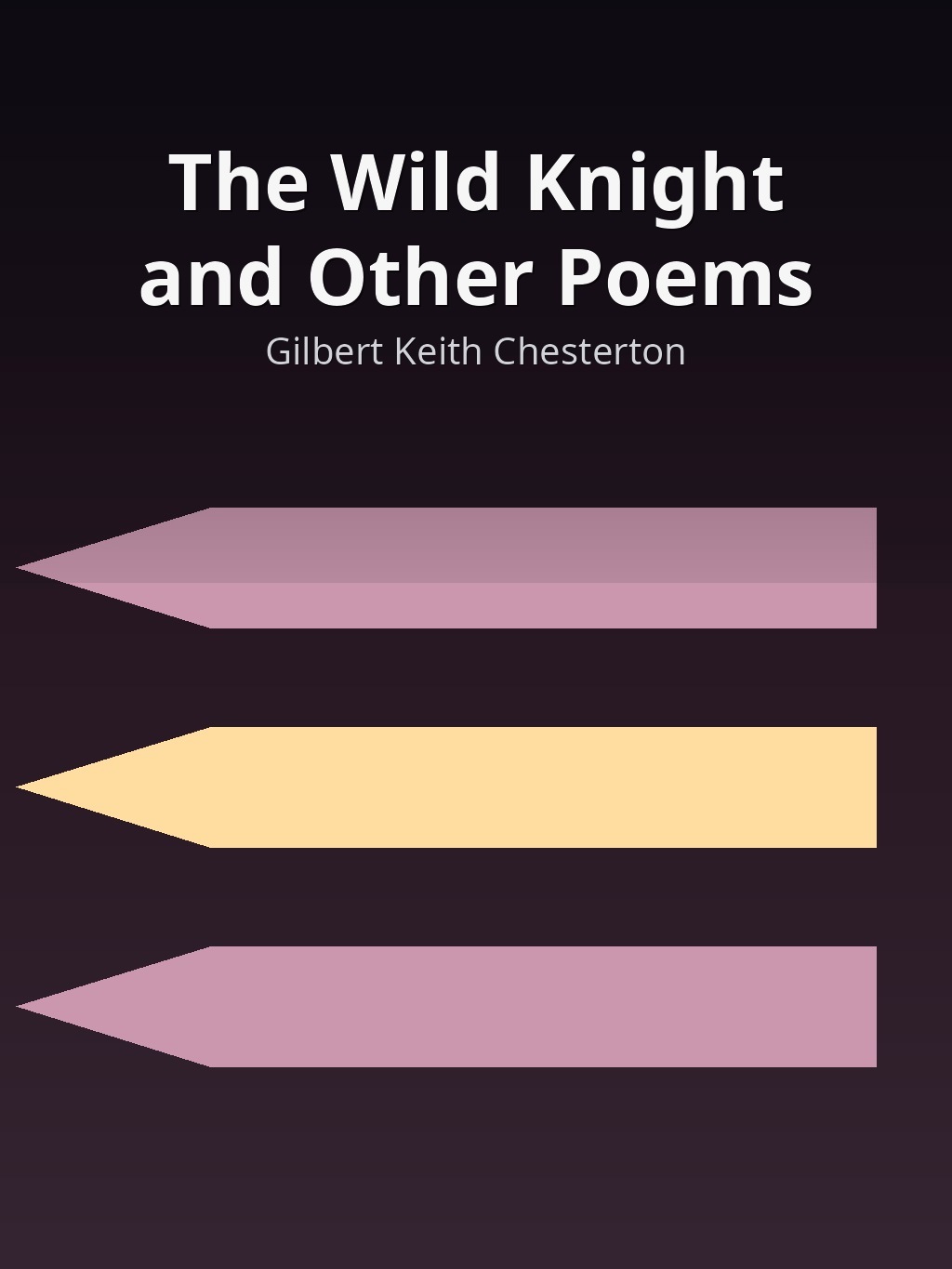 The Wild Knight and Other Poems by Gilbert Keith Chesterton book cover