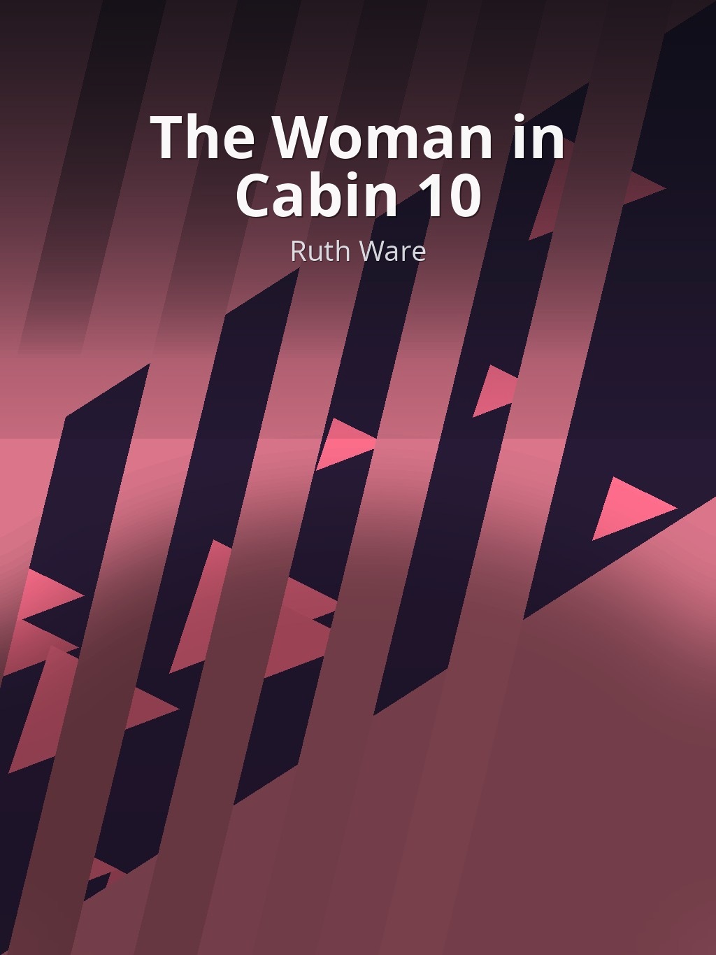 The Woman in Cabin 10 by Ruth Ware book cover