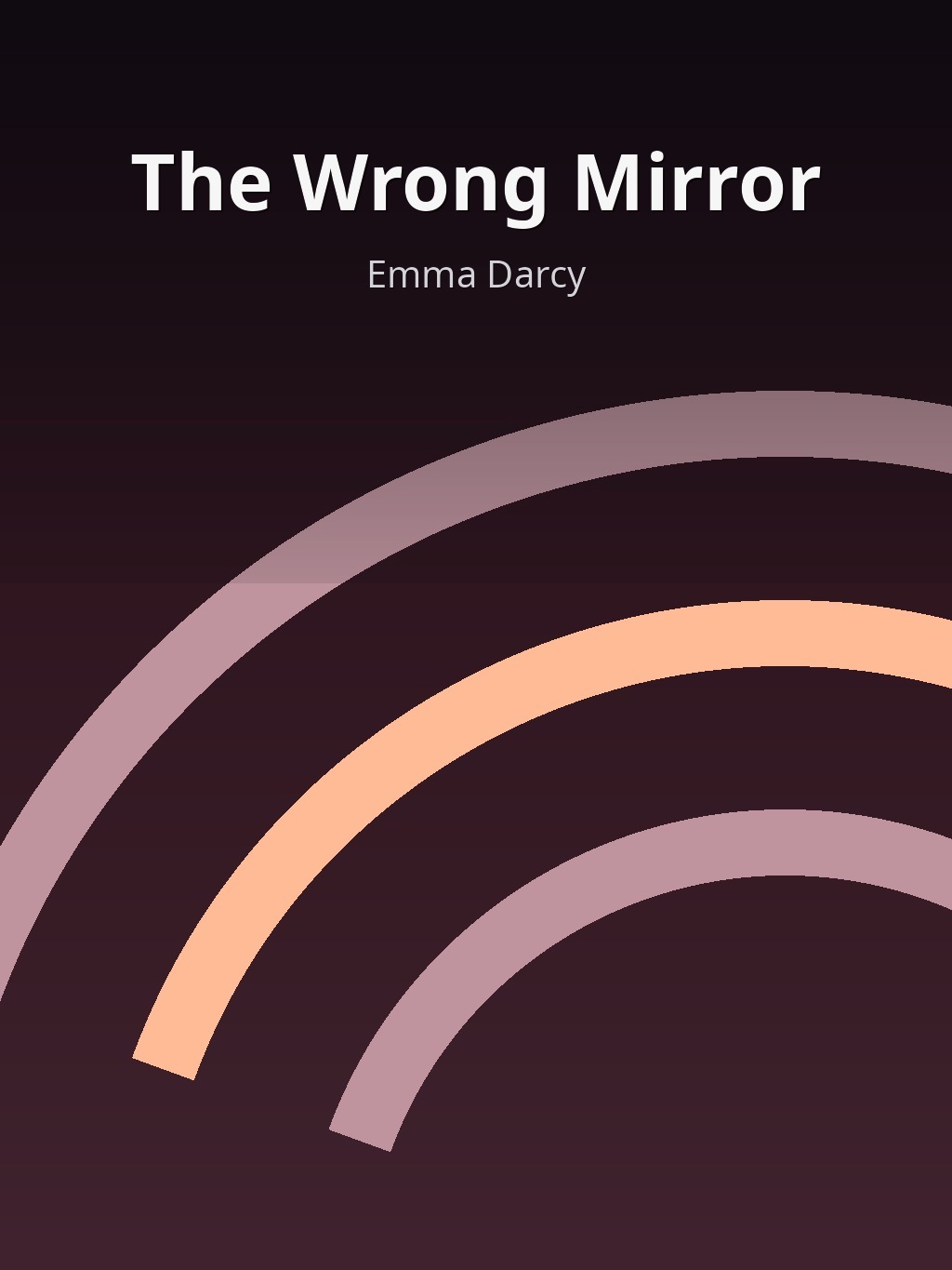 The Wrong Mirror by Emma Darcy book cover