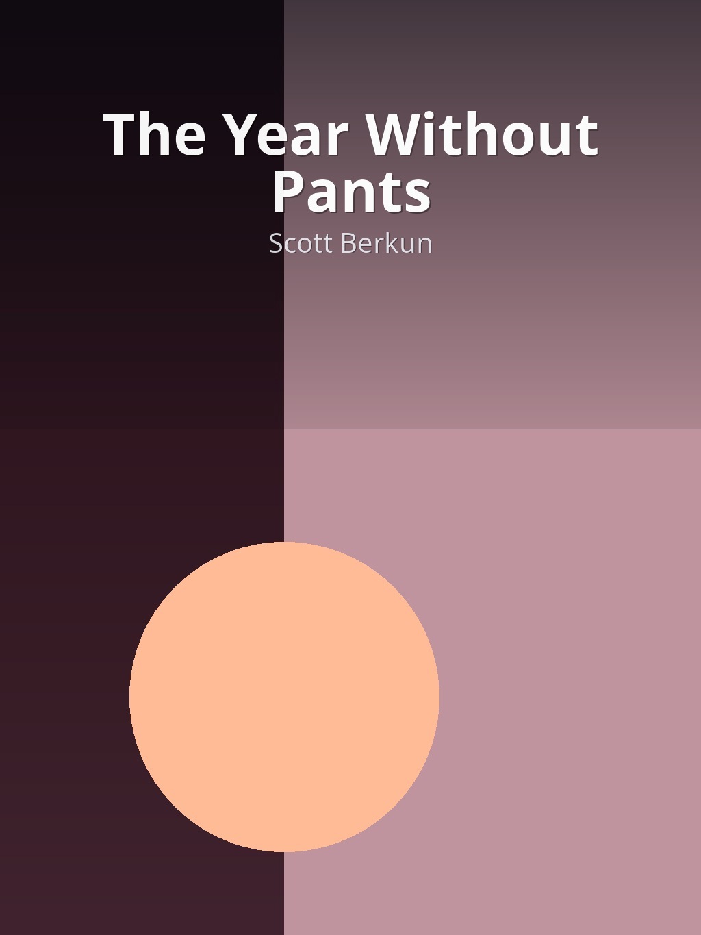 The Year Without Pants by Scott Berkun book cover