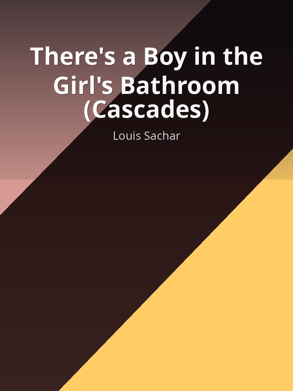 There's a Boy in the Girl's Bathroom (Cascades) by Louis Sachar book cover
