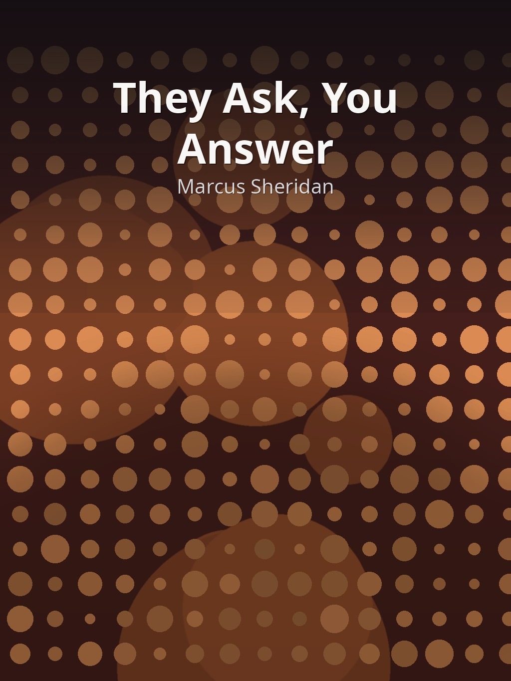 They Ask, You Answer by Marcus Sheridan book cover