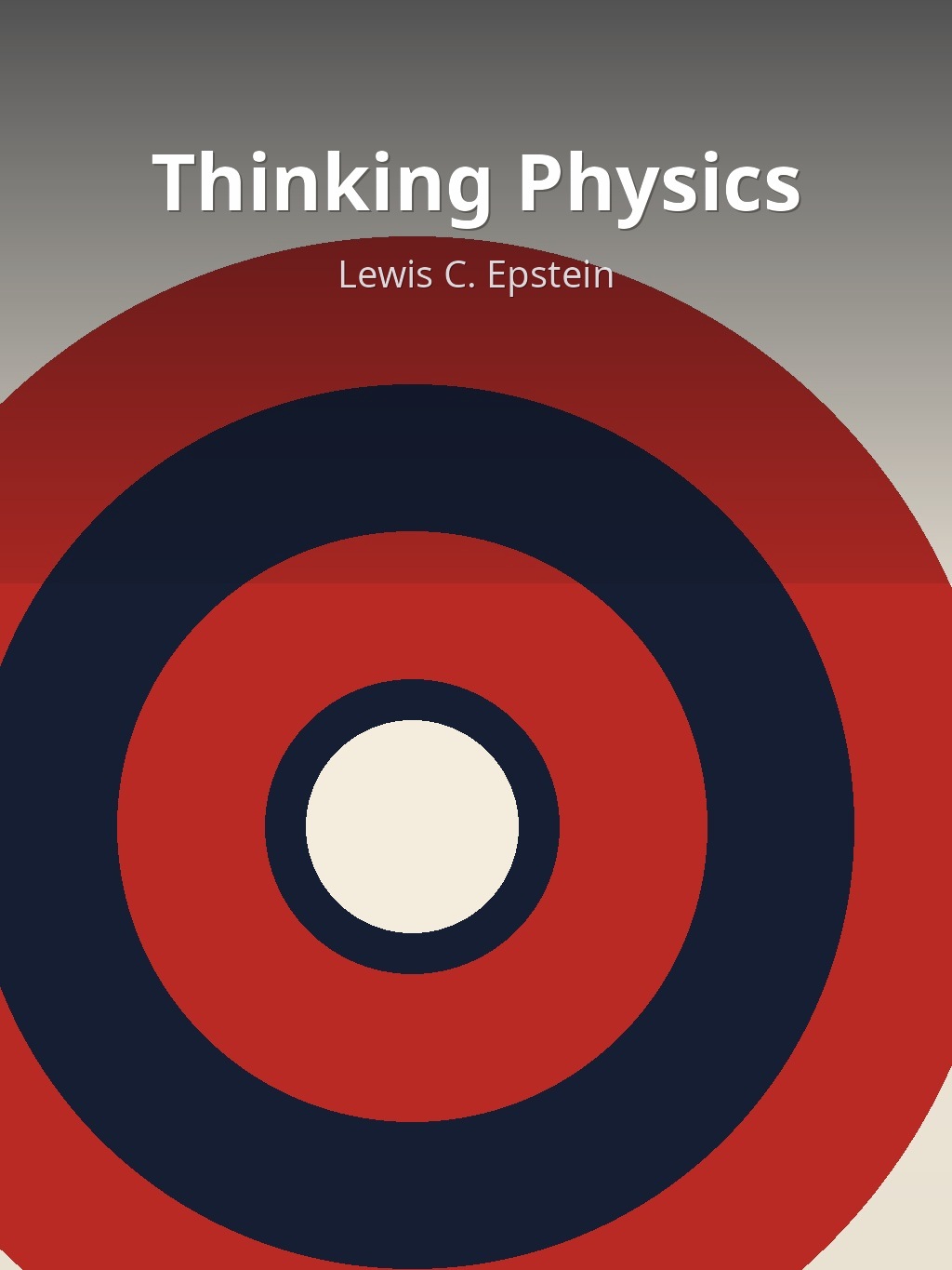 Thinking Physics by Lewis C. Epstein book cover