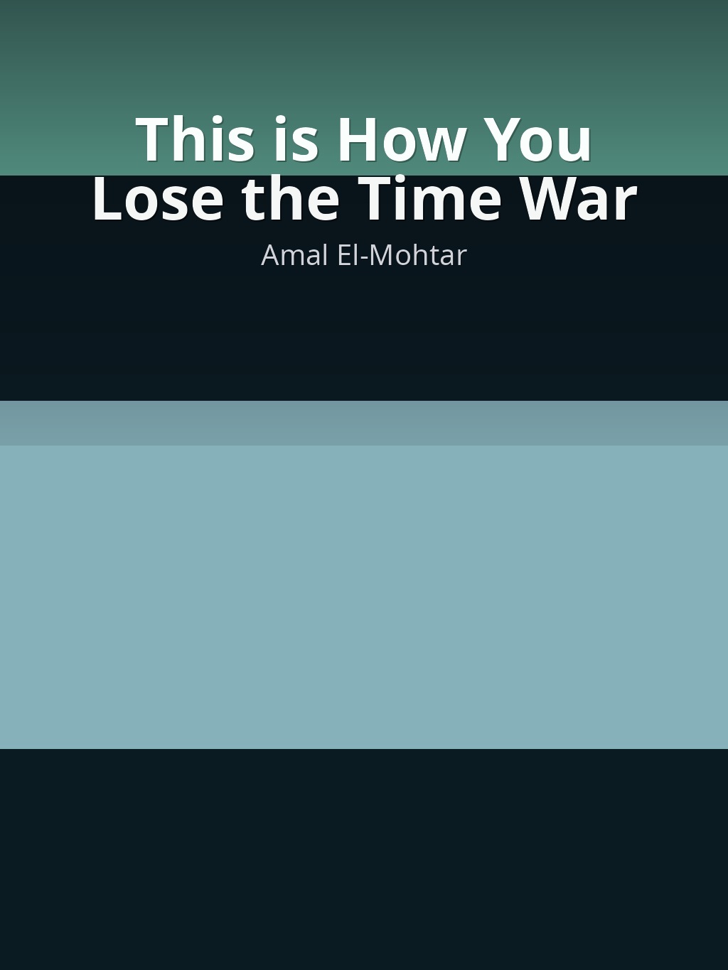 This is How You Lose the Time War by Amal El-Mohtar book cover