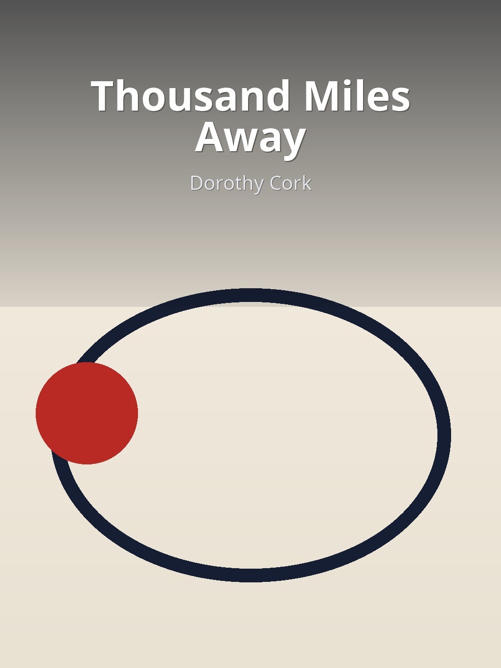 Thousand Miles Away by Dorothy Cork book cover