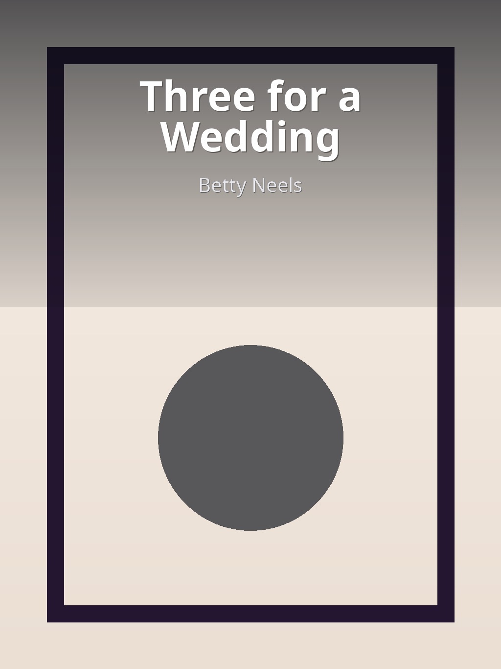 Three for a Wedding by Betty Neels book cover