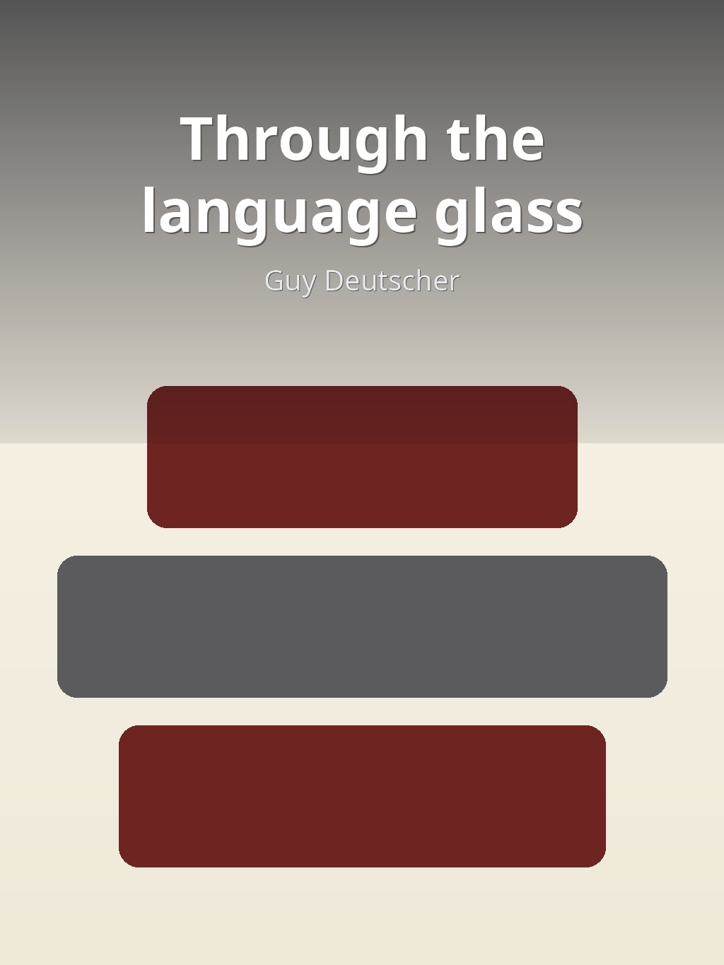 Through the language glass by Guy Deutscher book cover