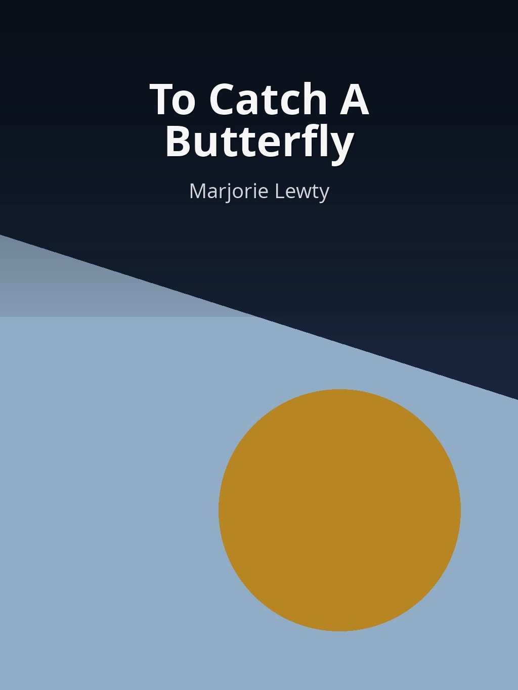 To Catch A Butterfly by Marjorie Lewty book cover