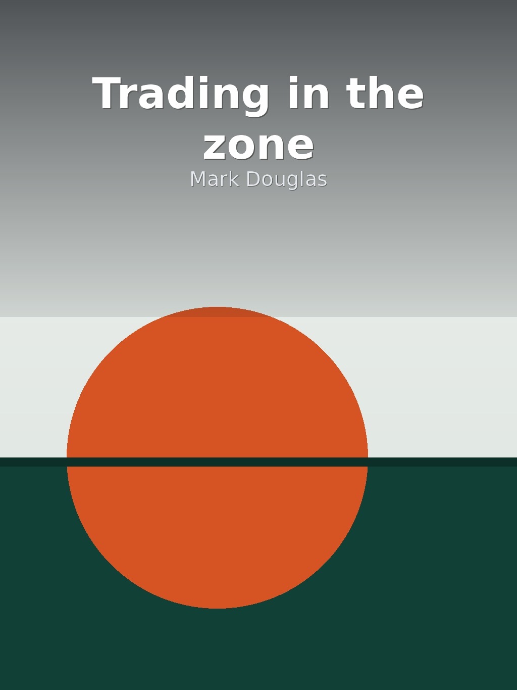 Trading in the zone by Mark Douglas book cover