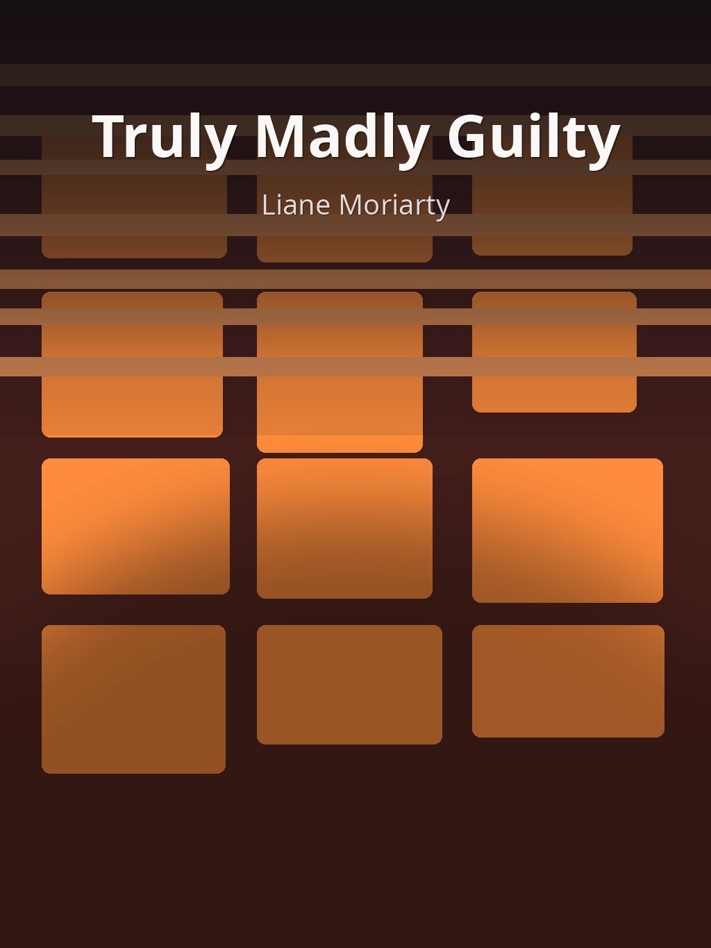 Truly Madly Guilty by Liane Moriarty book cover