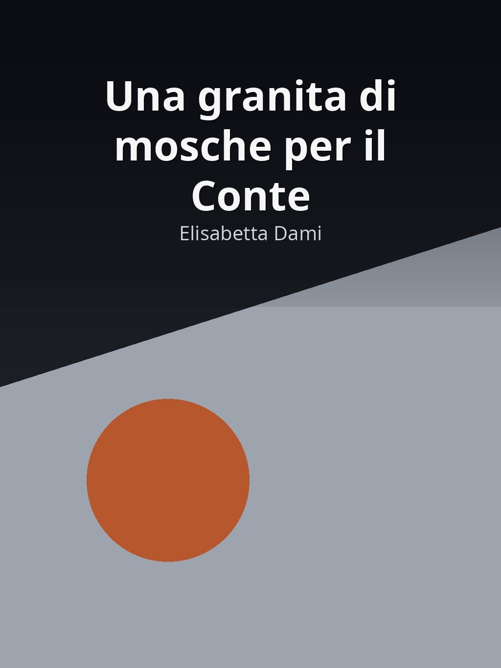 Una granita di mosche per il Conte by Elisabetta Dami book cover