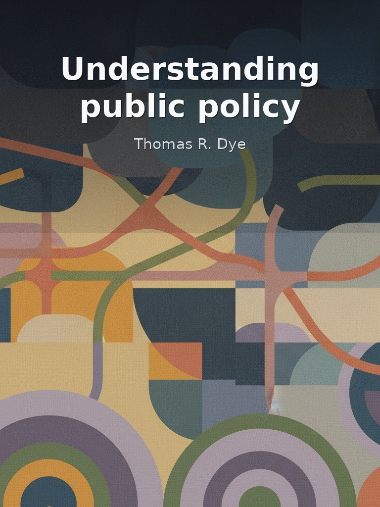 Understanding public policy by Thomas R. Dye book cover