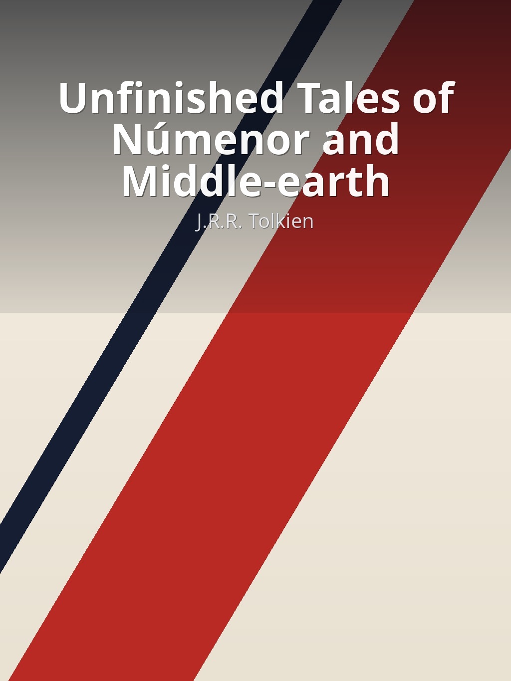 Unfinished Tales of Númenor and Middle-earth by J.R.R. Tolkien book cover
