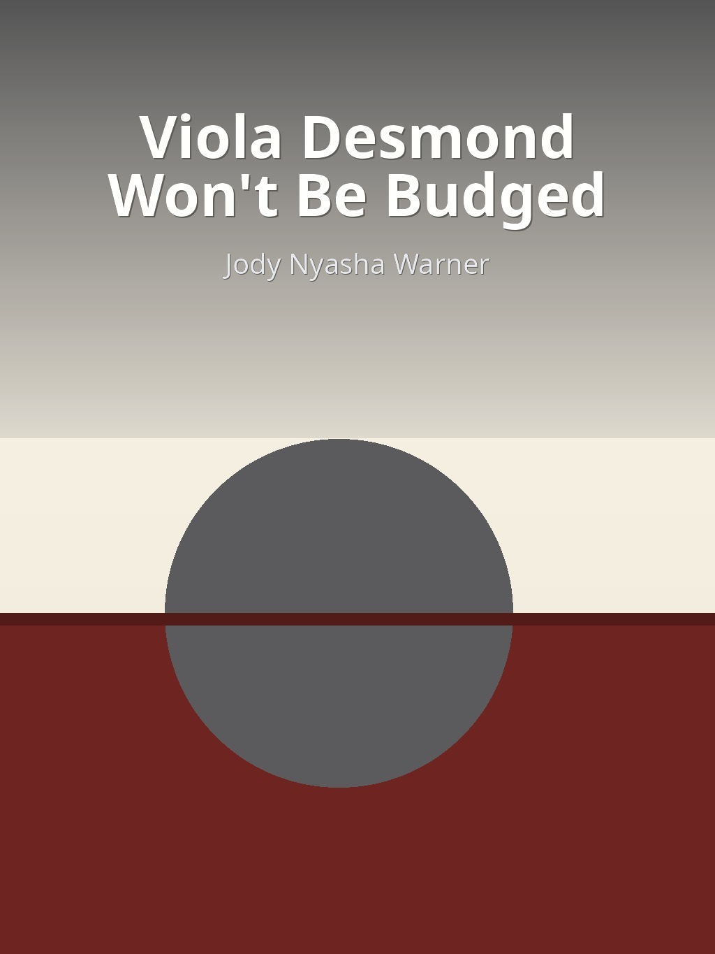 Viola Desmond Won't Be Budged by Jody Nyasha Warner book cover