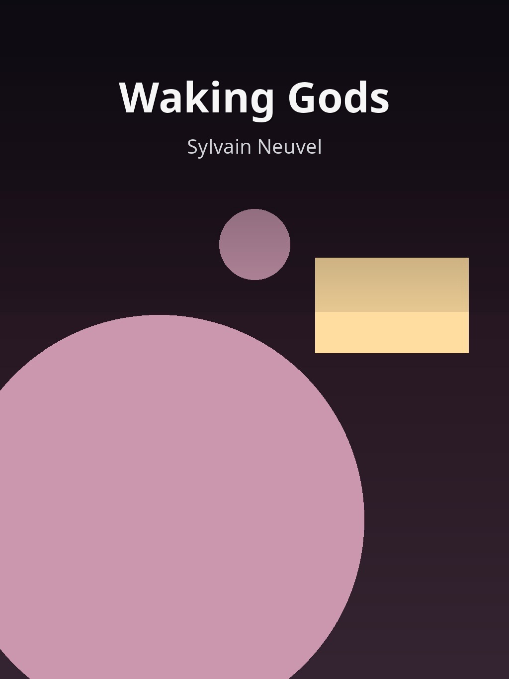 Waking Gods by Sylvain Neuvel book cover