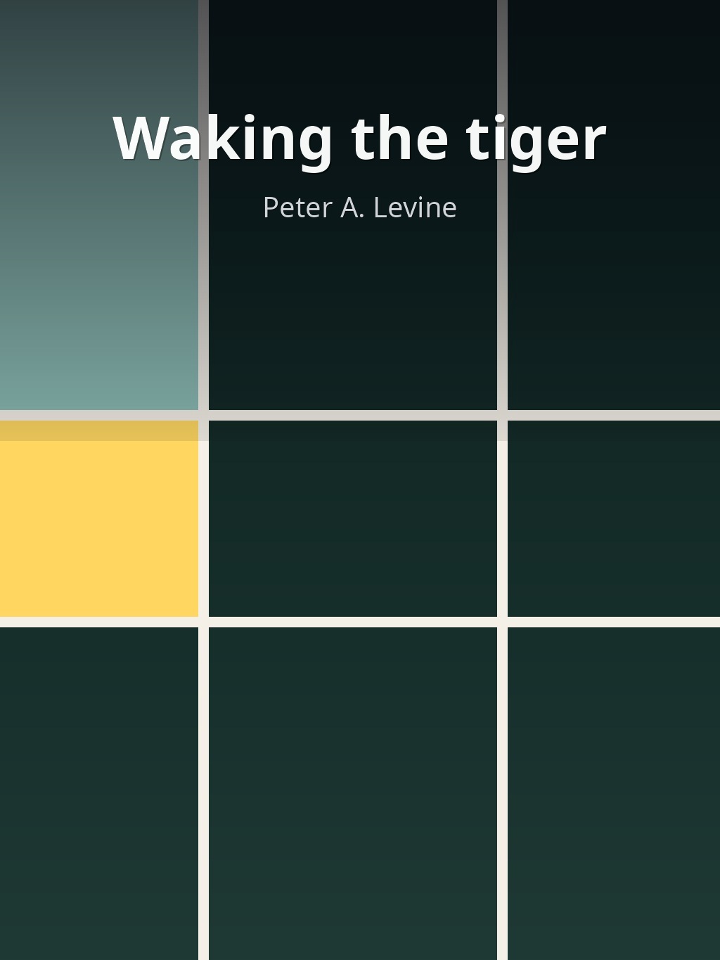 Waking the tiger by Peter A. Levine book cover