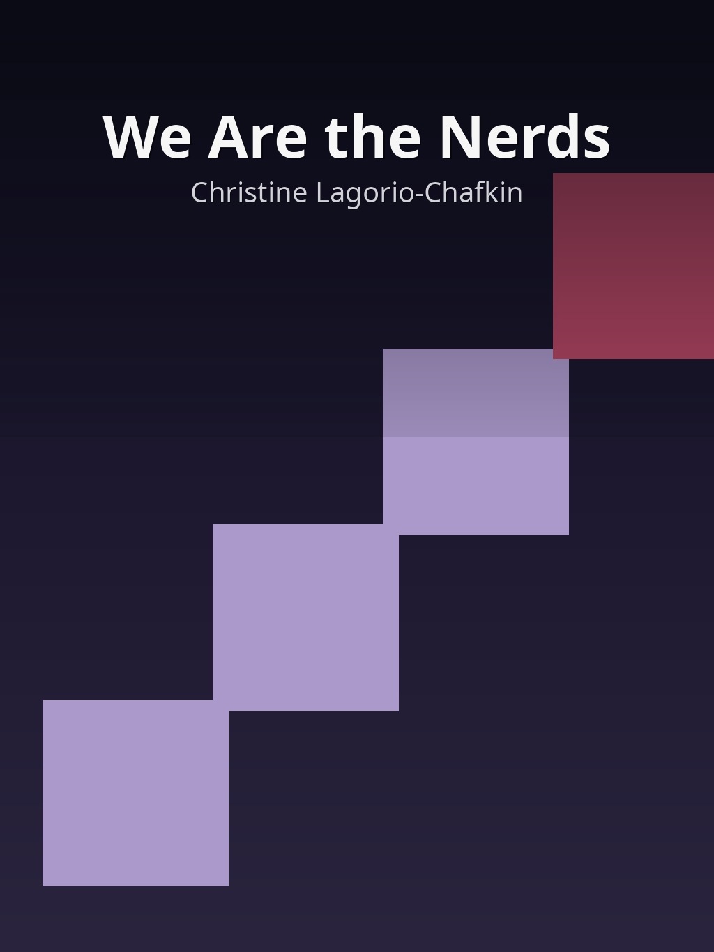We Are the Nerds by Christine Lagorio-Chafkin book cover