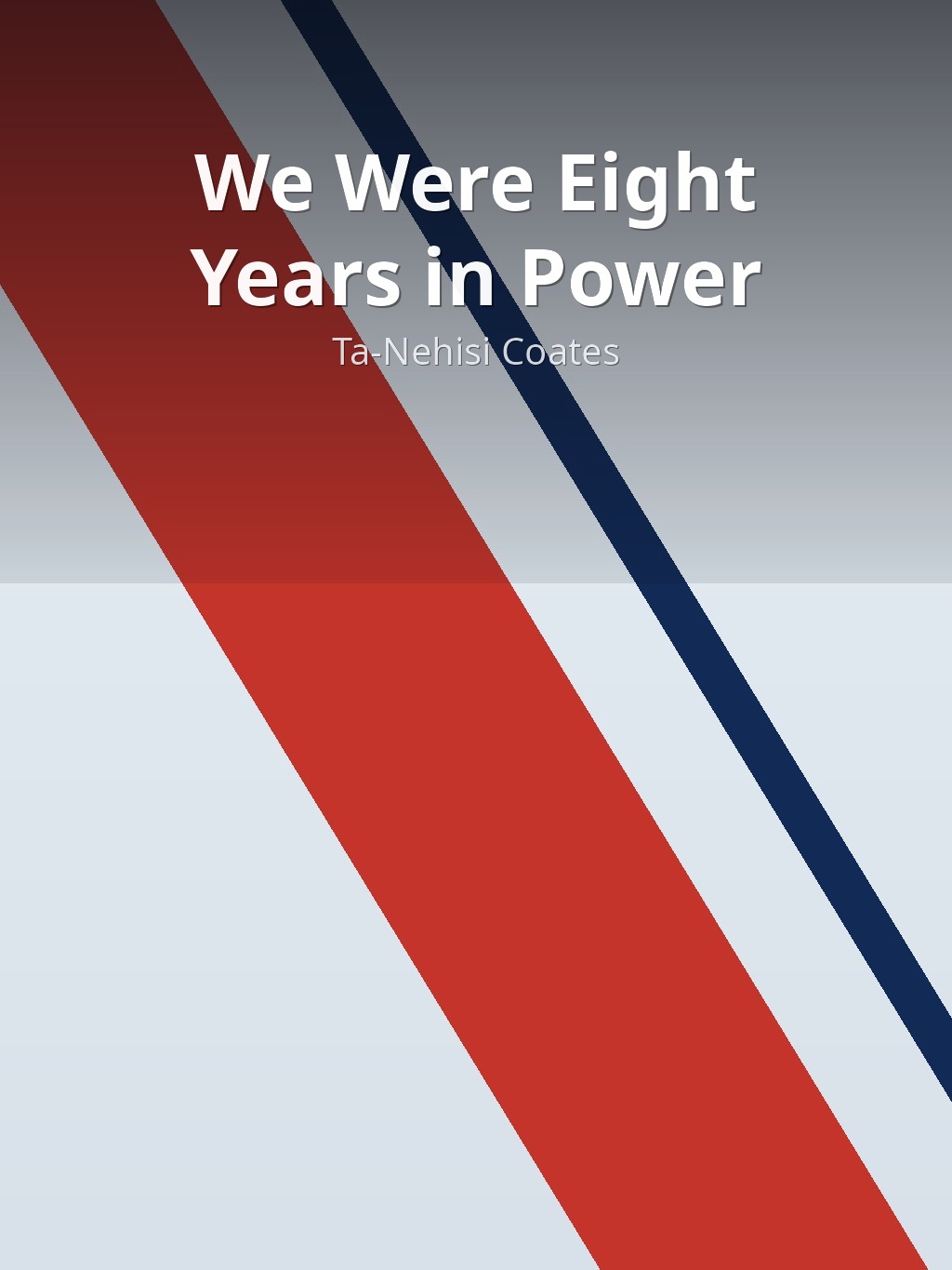 We Were Eight Years in Power by Ta-Nehisi Coates book cover