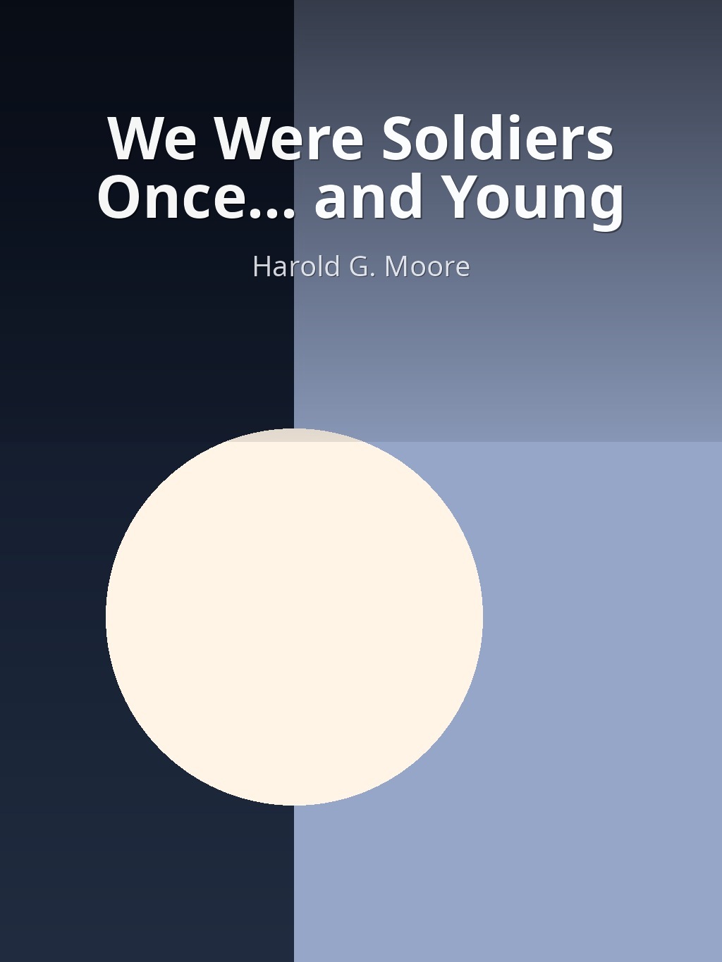 We Were Soldiers Once... and Young by Harold G. Moore book cover
