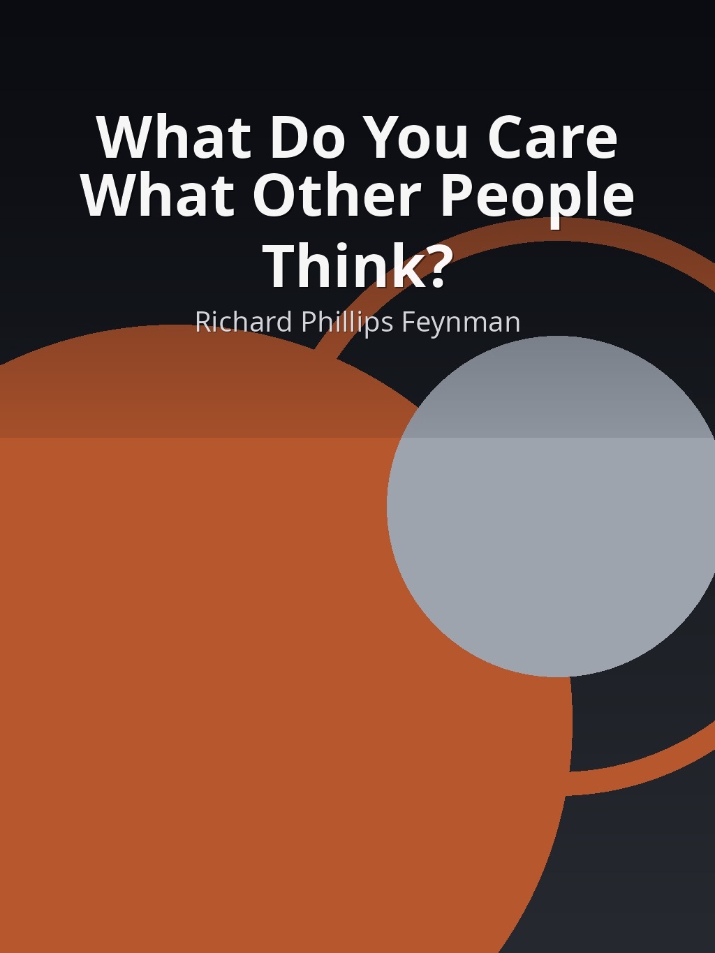 What Do You Care What Other People Think? by Richard Phillips Feynman book cover