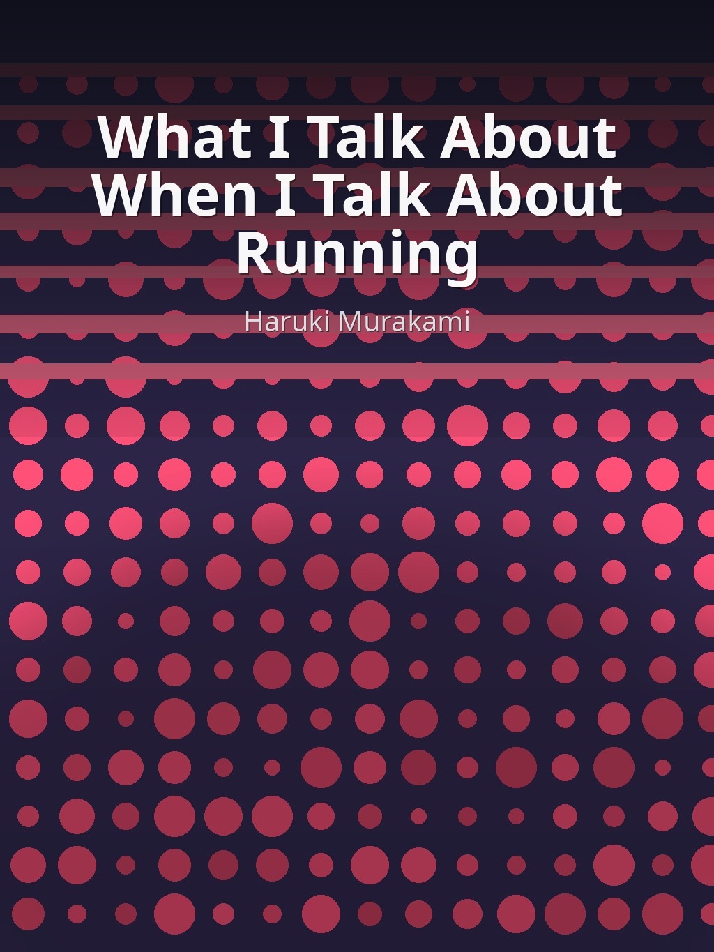 What I Talk About When I Talk About Running by Haruki Murakami book cover