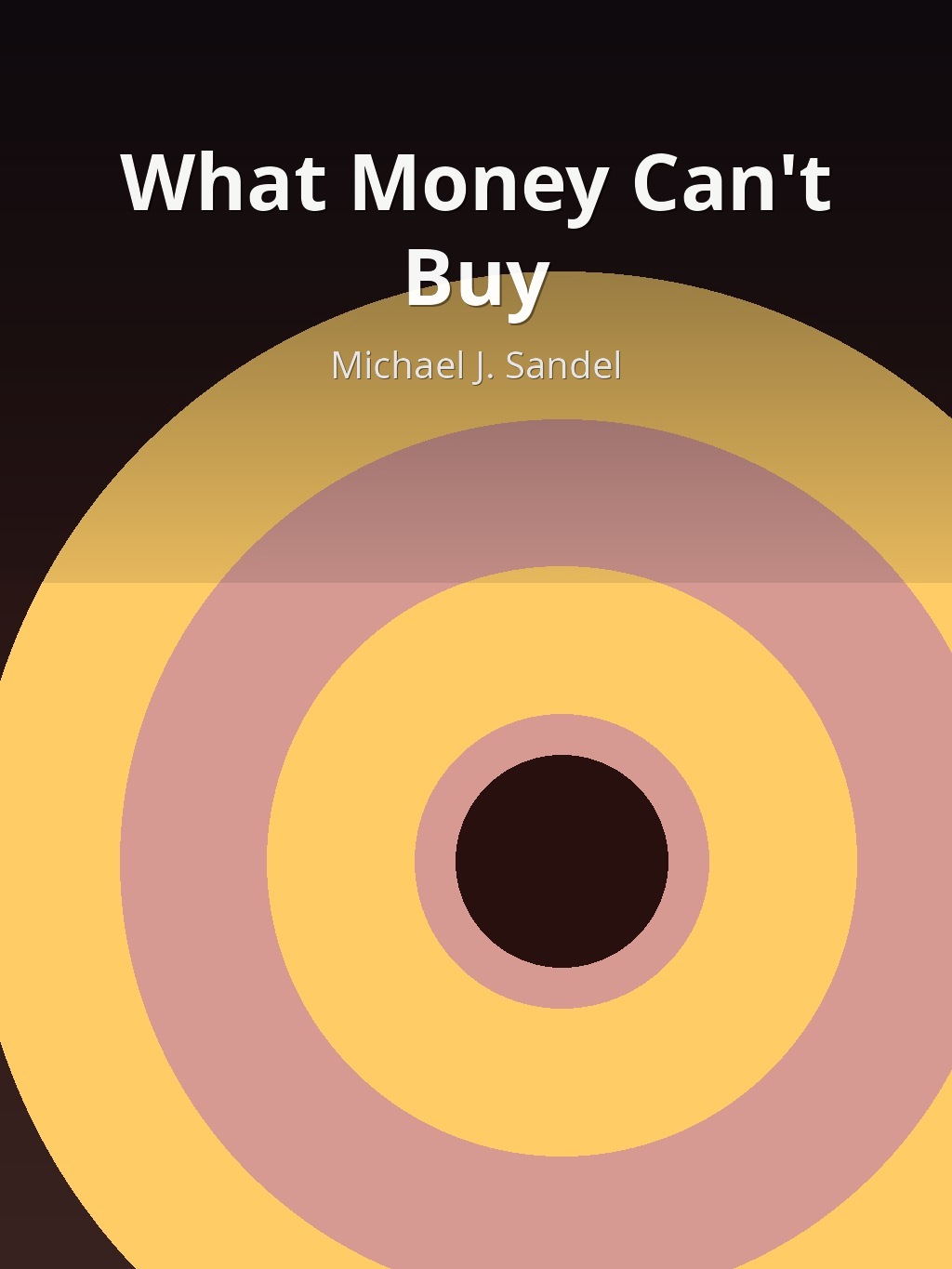 What Money Can't Buy by Michael J. Sandel book cover
