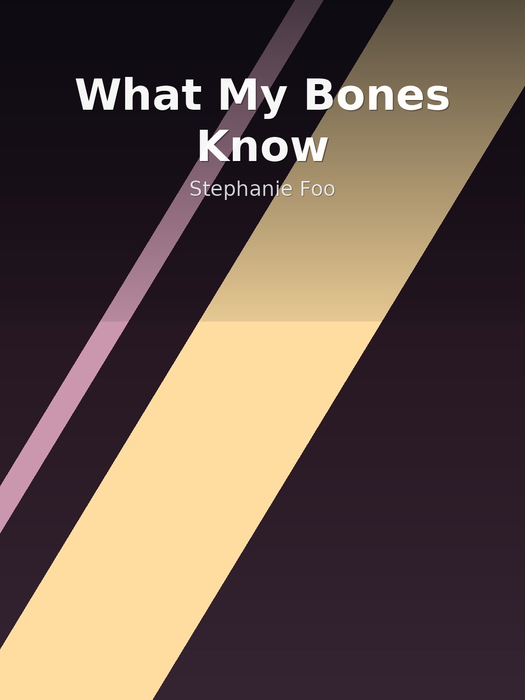 What My Bones Know by Stephanie Foo book cover