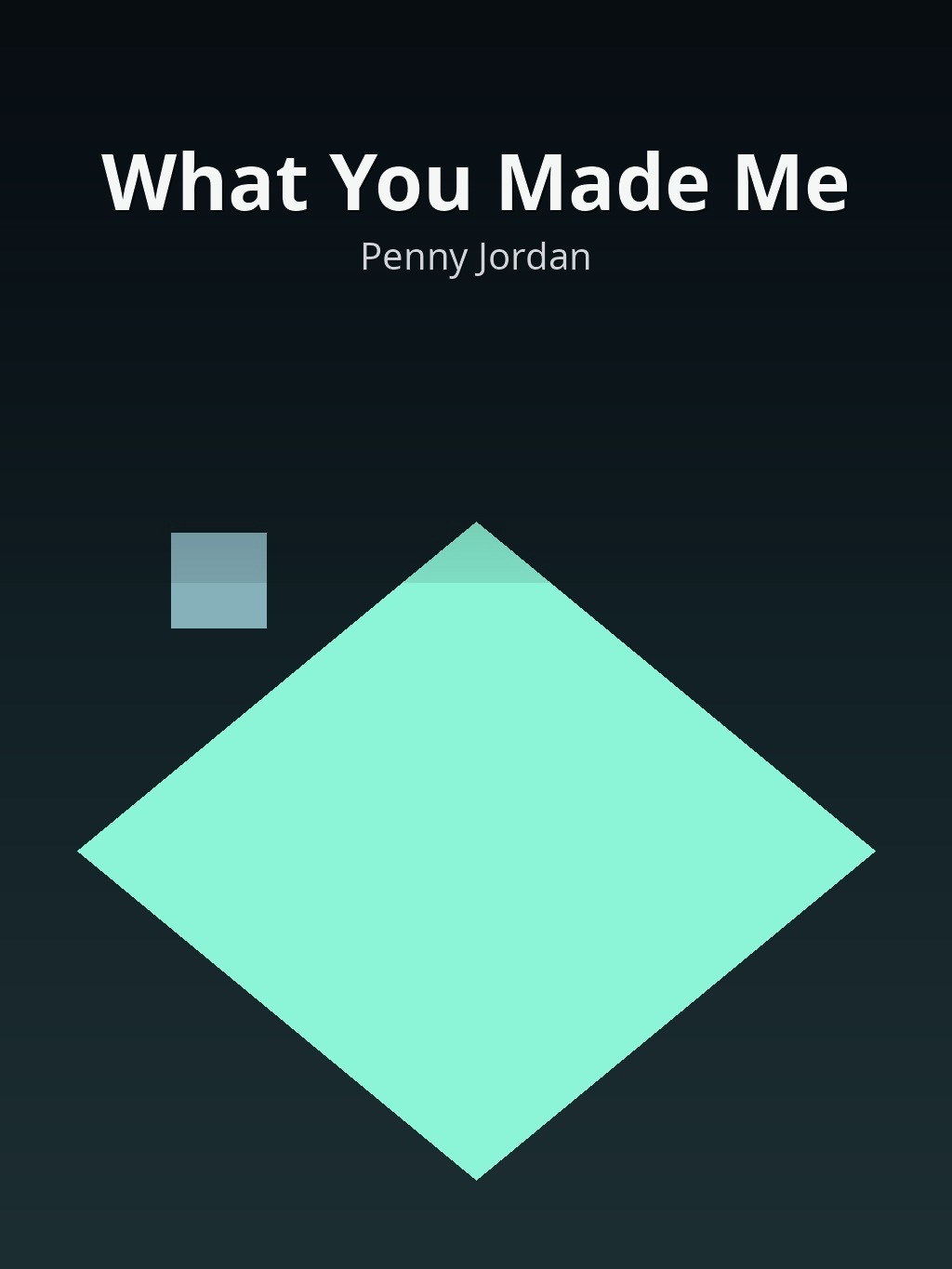 What You Made Me by Penny Jordan book cover